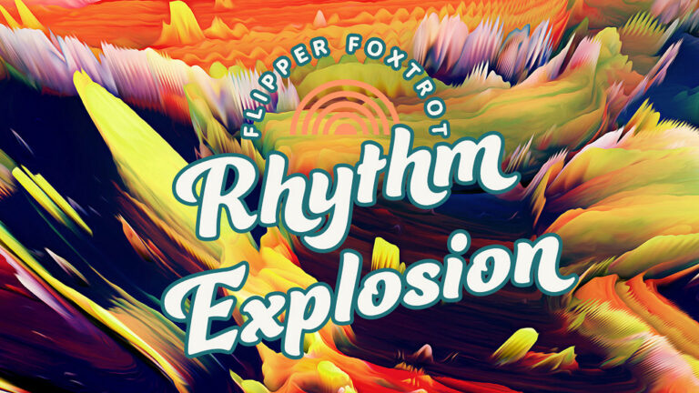 Flipper Foxtrot Rhythm Explosion_2022 01 01